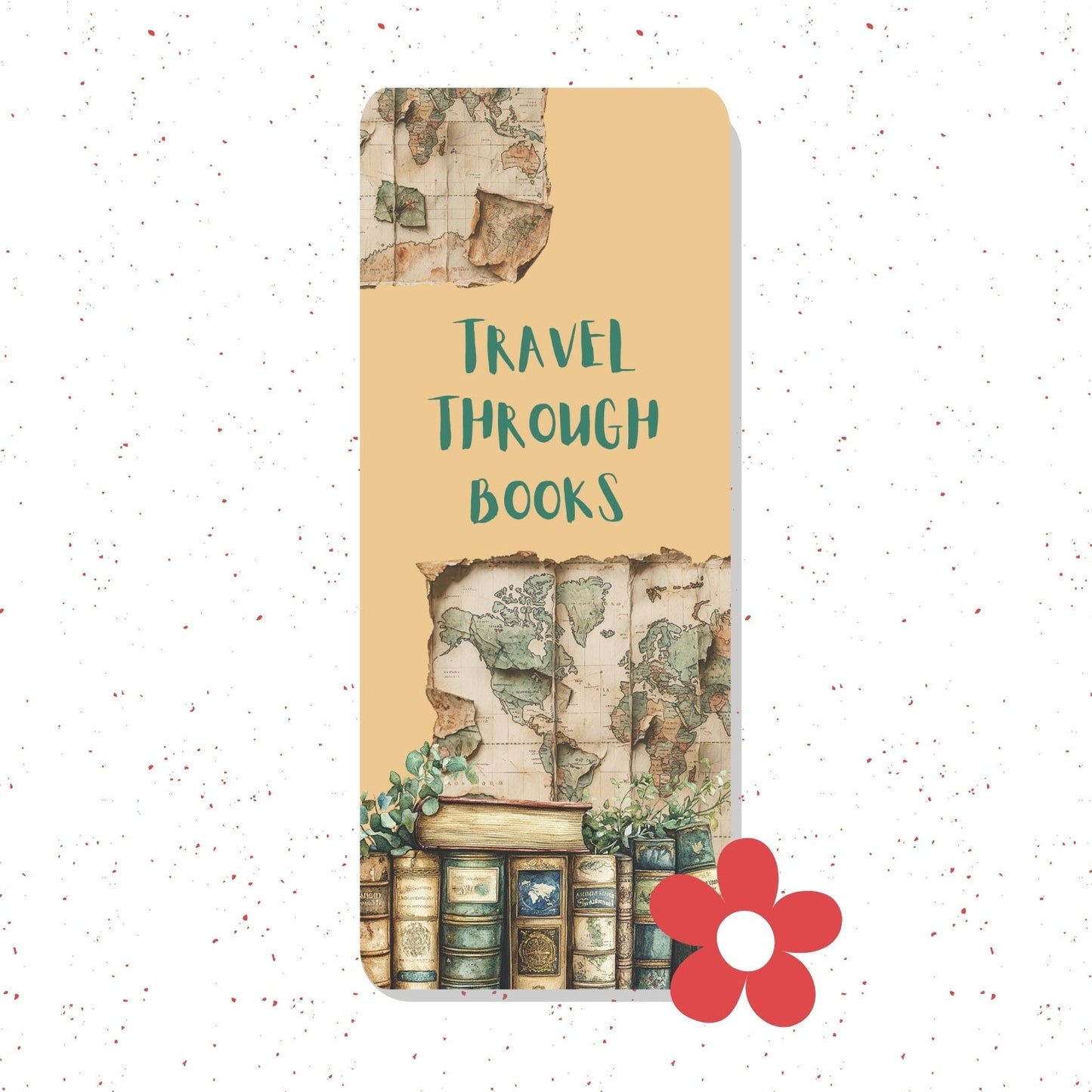 A vertical rectangular bookmark or card with rounded corners, featuring a warm beige background, torn-paper style map illustrations, stacked books at the bottom, and the phrase 'TRAVEL THROUGH BOOKS' in teal lettering. A red flower graphic appears at the lower right of the card.