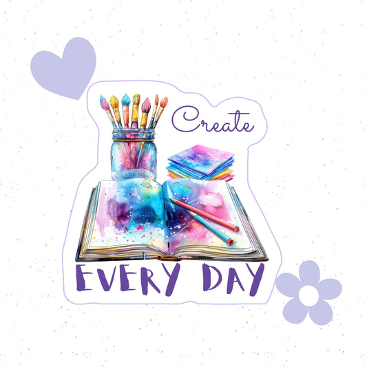 Create Every Day Dreamy Vinyl Sticker - Durable Sticker for Laptop, Water Bottle, Notebook