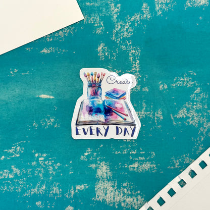 Create Every Day Dreamy Vinyl Sticker - Durable Sticker for Laptop, Water Bottle, Notebook
